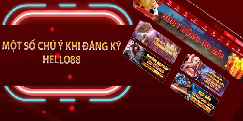 Lưu Ý Giúp Bạn Đăng Ký Hello88 Lần Đầu Thành Công 100%